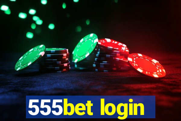 555bet login